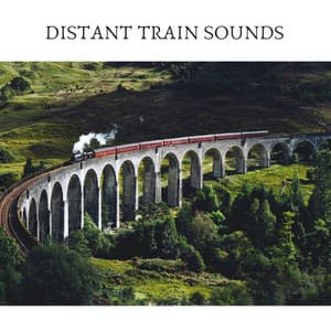 Distant Train Sounds - White Noise Radiance