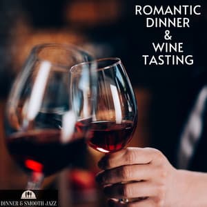 Romantic Dinner & Wine Tasting - Dinner & Smooth Jazz