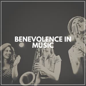Benevolence in Music - Jazz for Hotel Lobbies