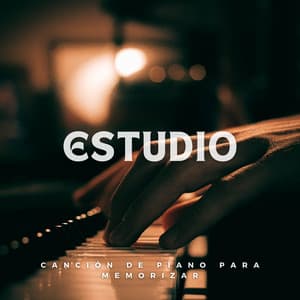 Estudio: Canción De Piano Para Memorizar - Piano para Estudiar