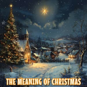 The Meaning Of Christmas - Weihnachtsmusik