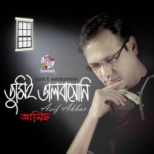 Tumi-e-Valobashoni - Asif Akbar