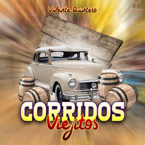 Valente Quintero - Corridos Viejitos