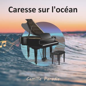 Caresse sur l'océan - Camille Paradis