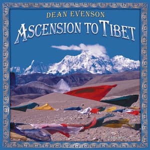 Ascension to Tibet - Dean Evenson