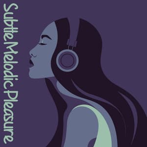 Subtle Melodic Pleasure: Easy Listening Gentle Instrumental Selection - Alternative Jazz Lounge