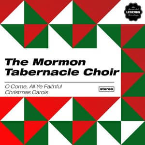 O Come, All Ye Faithful - Christmas Carols - The Tabernacle Choir at Temple Square