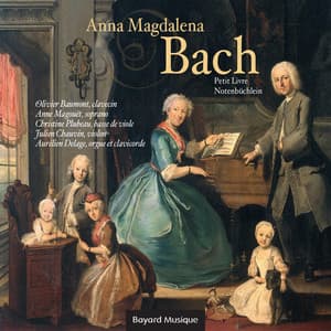 Le petit livre d'Anna Magdalena Bach - Olivier Baumont