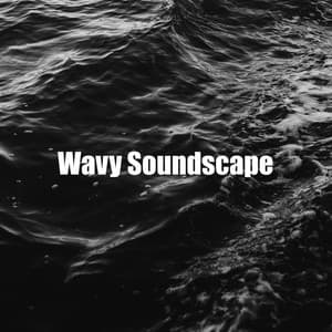 Wavy Soundscape - Seashore Waves