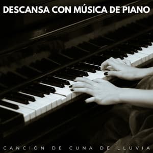 Descansa Con Música De Piano: Canción De Cuna De Lluvia - Fuertes sonidos de lluvia