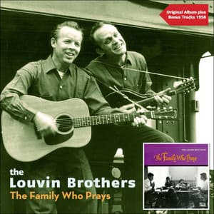 The Family Who Prays - The Louvin Brothers