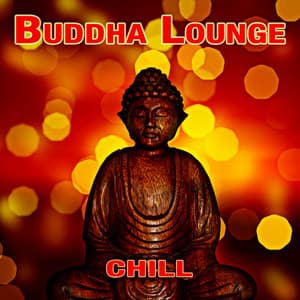 Buddha Lounge Chill - DJ Remixed