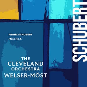 Schubert: Mass No. 6 in E-Flat Major - Franz Schubert