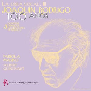 Joaquín Rodrigo. Obra Vocal III - Joaquín Rodrigo