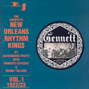 The Complete New Orleans Rhythm Kings, Vol.1 1922/23 - New Orleans Rhythm Kings