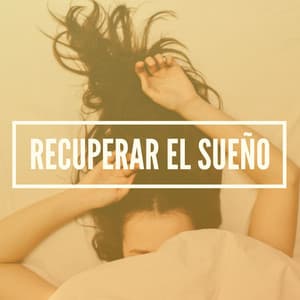 Recuperar el Sueño - New Age Relajación Science