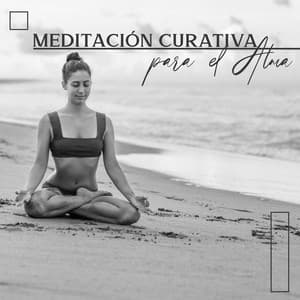 Meditación Curativa para el Alma - Momento de Relajación y Calma Mental - Música Zen Relajante Conjunto