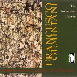 Geminiani: The Inchanted Forrest - Francesco Geminiani