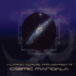 Cosmic Mandala - Alpha Wave Movement