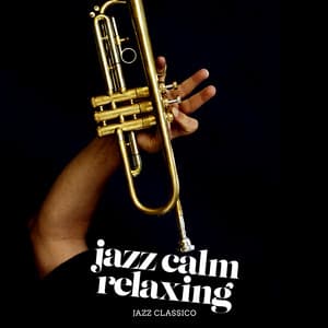Jazz Calm Relaxing - Jazz Classico