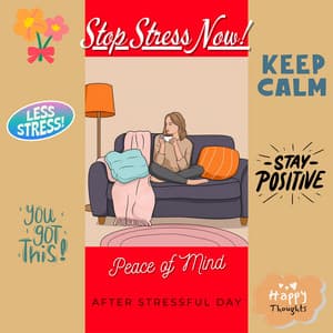 Peace of Mind After Stressful Day - Stop Stress Now
