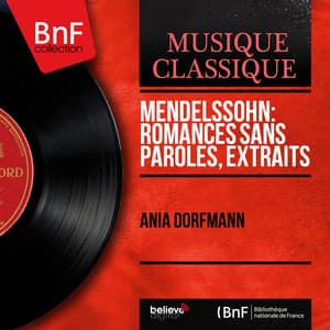 Mendelssohn: Romances sans paroles, extraits - Felix Mendelssohn
