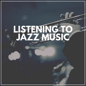 Listening to Jazz Music - Background Instrumental Jazz