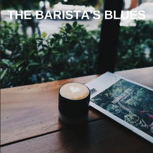 The Barista's Blues - Cozy Coffee Shop