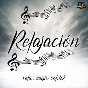 Relax Music Vol. 42 - Relajacion