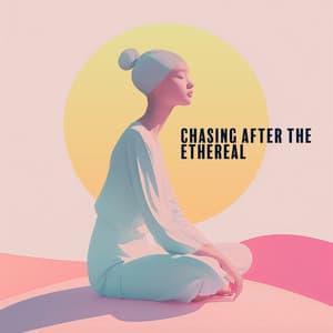Chasing After the Ethereal - Relaxing Zen Music Therapy