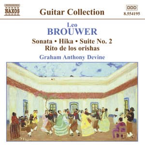 Brouwer: Guitar Music, Vol. 3 - Sonata / Hika / Suite No. 2 / Rio De Los Orishas - Leo Brouwer