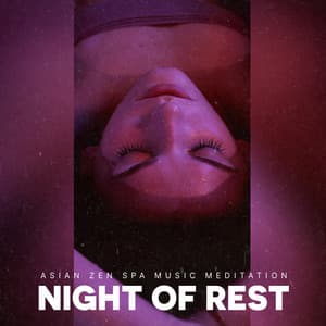 Night of Rest - Asian Zen Spa Music Meditation