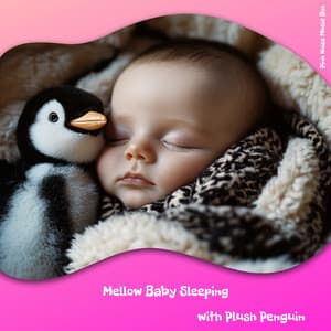 Mellow Baby Sleeping with Plush Penguin - Pink Noise Music Box