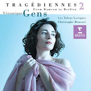 'Tragédiennes', vol. II - Véronique Gens