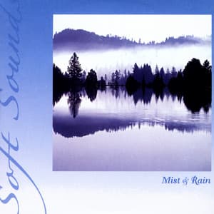 Mist And Rain - Soft Sounds