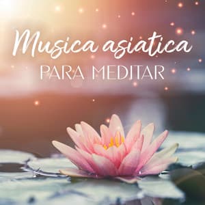 Musica asiatica para meditar - Meditazione asiatica club