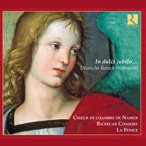 In dulci jubilo: Deutsche Barock Weihnacht - Ricercar Consort