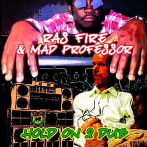 Hold on 2 Dub - Ras Fire
