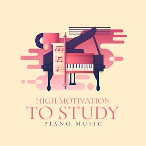 High Motivation to Study: Piano Music for Concentration, Calming Music before Exam, Homework Music - Study Piano Music Ensemble