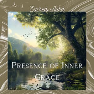 Presence of Inner Grace - Sacred Aura