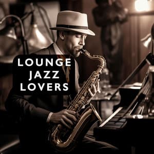 Lounge Jazz Lovers - Classic Lounge Jazz