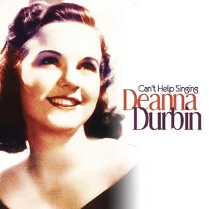 Can't Help Singing - Deanna Durbin