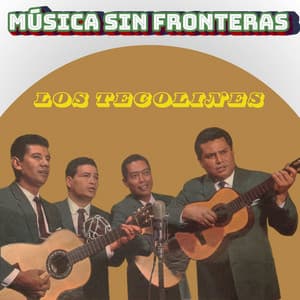 Los Tecolines: Música Sin Fronteras - Los Tecolines