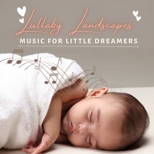 Lullaby Landscapes: Music for Little Dreamers - Landwerm