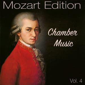 Mozart Edition, Vol. 4: Chamber Music - Wolfgang Amadeus Mozart