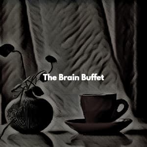 The Brain Buffet - #Calmante