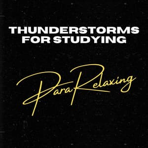 Thunderstorms For Studying - ParaRelaxing