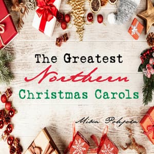 The Greatest Northern Christmas Carols - Mika Pohjola