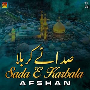 Sada E Karbala - Afshan