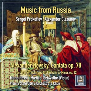 Prokofiev: Alexander Nevsky, Op. 78 - Glazunov: Violin Concerto in A Minor, Op. 82 - Mario Rossi